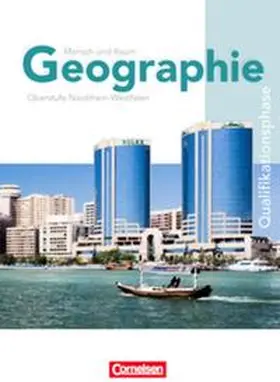 Bartoschek / Eßer / Fischer |  Mensch und Raum - Geographie Gymnasiale Oberstufe Nordrhein-Westfalen - G8 / Qualifikationsphase - Schülerbuch | Buch |  Sack Fachmedien