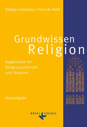 Kaldewey / Niehl |  Grundwissen Religion. Neuausgabe | Buch |  Sack Fachmedien