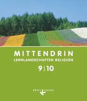 Baßler-Schipperges / Bosold / Buchmüller |  MITTENDRIN 9/10 Sekundarstufe I | Buch |  Sack Fachmedien