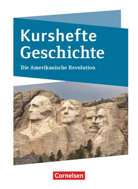 Möller |  Kurshefte Geschichte. Die Amerikanische Revolution | Buch |  Sack Fachmedien