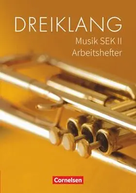 Auerswald / Maas / Bethin |  Dreiklang - Sekundarstufe II 11.-13. Schuljahr - Östliche Bundesländer und Berlin - Arbeitshefter | Loseblattwerk |  Sack Fachmedien