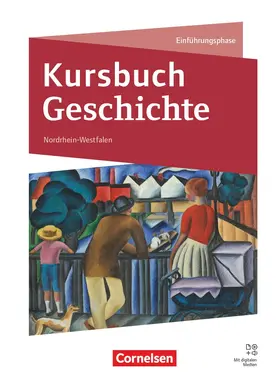 Schallenberg / Lehmann / Busse |  Kursbuch Geschichte - Einführungsphase - Nordrhein-Westfalen - Ausgabe ab 2027 - Schulbuch mit digitalen Medien | Buch |  Sack Fachmedien