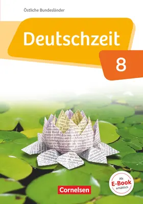 Banneck / Oppenländer / Becker |  Deutschzeit 8. Schuljahr - Östliche Bundesländer und Berlin - Schülerbuch | Buch |  Sack Fachmedien