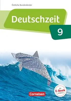 Banneck / Fandel / Berbesch |  Deutschzeit 9. Schuljahr - Östliche Bundesländer und Berlin - Schülerbuch | Buch |  Sack Fachmedien