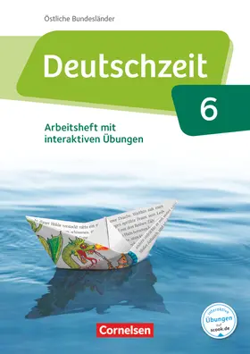 Behlert / Fandel / Bobsin |  Deutschzeit 6. Schuljahr - Östliche Bundesländer und Berlin - Arbeitsheft mit Lösungen und interaktiven Übungen auf scook.de | Buch |  Sack Fachmedien