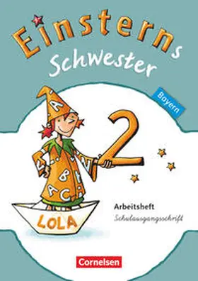 Bauer / Maurach / Dreier-Kuzuhara |  Einsterns Schwester Sprache und Lesen 2. Jahrgangsstufe. Arbeitsheft in Schulausgangsschrift Bayern | Buch |  Sack Fachmedien