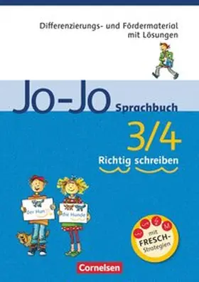 Kreutel / Mansour / Narr |  Jo-Jo Sprachbuch - Allgemeine Ausgabe und Ausgabe N. 3./4. Schuljahr - Richtig schreiben | Buch |  Sack Fachmedien