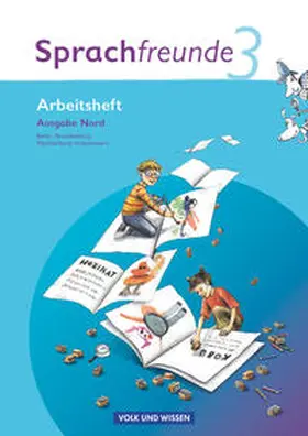 Kelch / Knöfler / Schindler |  Sprachfreunde 3. Schuljahr. Neubearbeitung 2010 Ausgabe Nord (Berlin, Brandenburg, Mecklenburg-Vorpommern).Arbeitsheft | Buch |  Sack Fachmedien