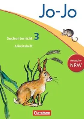 Christ / Corssen / Groebler |  Jo-Jo Sachunterricht - Nordrhein-Westfalen. 3. Schuljahr - Arbeitsheft | Buch |  Sack Fachmedien