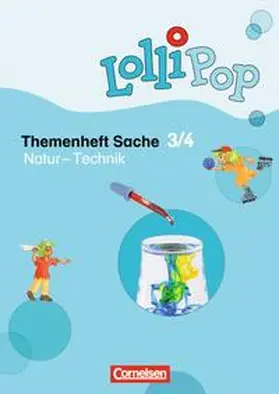 Köster / Linder / Scheuer |  LolliPop Sache 1./2. Schuljahr - Natur - Technik Themenheft 3 | Buch |  Sack Fachmedien