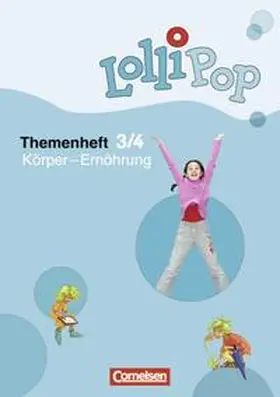 Köster / Austin / Bahnmüller |  LolliPop Sache 3./4. Schuljahr - Körper - Ernährung. Themenheft 2 | Buch |  Sack Fachmedien