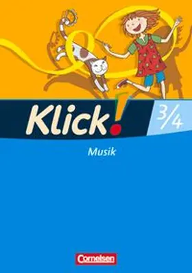 Schmidt / Klatt / Klauer |  Klick! Musik 3./4. Schuljahr - Unterstufe - Westliche Bundesländer - Schulbuch mit Beilage "Hörspaziergang/Würfelspiel" | Buch |  Sack Fachmedien