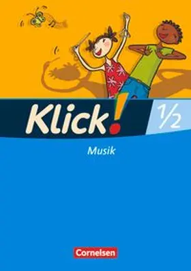 Schmidt / Klatt / Klauer |  Klick! Musik 1./2. Schuljahr. Schülerbuch. Westliche Bundesländer | Buch |  Sack Fachmedien