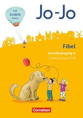 Löbler |  Jo-Jo Fibel 1. Schuljahr - Allgemeine Ausgabe - Neubearbeitung 2016. Schreiblehrgang A in Schulausgangsschrift | Buch |  Sack Fachmedien