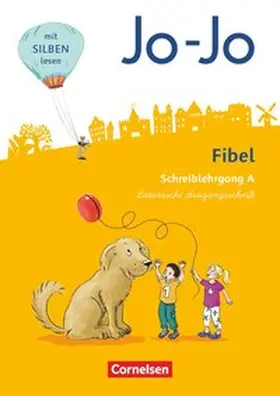 Löbler |  Jo-Jo Fibel 1. Schuljahr - Allgemeine Ausgabe - Neubearbeitung 2016. Schreiblehrgang A in Lateinischer Ausgangsschrift | Buch |  Sack Fachmedien