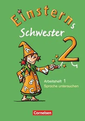 Bauer / Maurach |  Einsterns Schwester - Sprache und Lesen 2. Schuljahr - Themenheft 1: Sprache untersuchen | Buch |  Sack Fachmedien