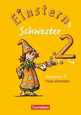 Dreier-Kuzuhara / Bauer / Pfeifer |  Einsterns Schwester 2. Schuljahr Heft 3: Texte schreiben | Buch |  Sack Fachmedien