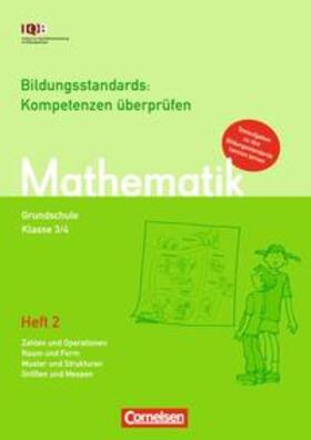 Granzer / Köller / Reiss |  Bildungsstandards: Kompetenzen überprüfen und fördern - Grundschule Mathematik / 3./4. Schuljahr - Heft 2 | Sonstiges |  Sack Fachmedien