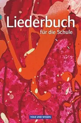 Firke / Gretschel |  Liederbuch für die Schule. Schülerbuch Östliche Bundesländer und Berlin | Buch |  Sack Fachmedien