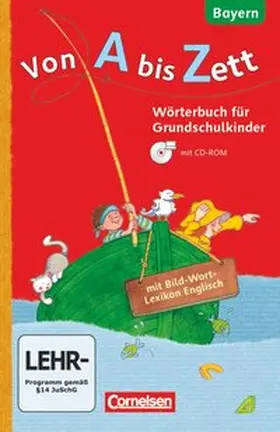 Sennlaub |  Von A bis Zett 1.-4. Jahrgangsstufe. Wörterbuch mit Bild-Wort-Lexikon Englisch und CD-ROM. Bayern 2014 | Buch |  Sack Fachmedien