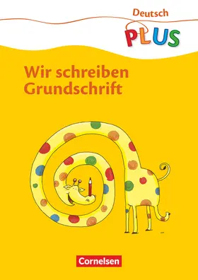  Deutsch plus Grundschule 1. Schuljahr. Wir schreiben Grundschrift | Buch |  Sack Fachmedien