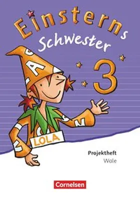 Schumpp / Bauer / Maurach |  Einsterns Schwester - Sprache und Lesen 3. Schuljahr - Projektheft | Buch |  Sack Fachmedien