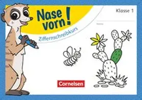  Nase vorn! - Mathematik 1. Schuljahr - Ziffernschreibkurs | Buch |  Sack Fachmedien