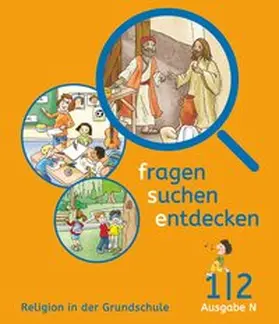Eurich / Ort / Hofbauer |  Fragen-suchen-entdecken - Katholische Religion in der Grundschule - Ausgabe N (Nord) - 1./2. Schuljahr | Buch |  Sack Fachmedien