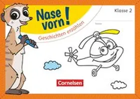  Nase vorn! - Deutsch 2. Schuljahr - Geschichten erzählen | Buch |  Sack Fachmedien