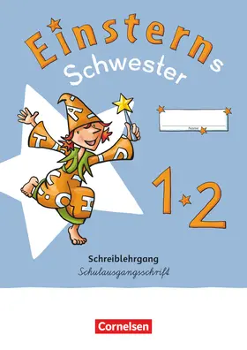 Bauer / Maurach |  Einsterns Schwester - Erstlesen 1. Schuljahr. Schreiblehrgang Schulausgangsschrift | Buch |  Sack Fachmedien