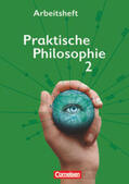 Denzin / Heimbrock / Wegmann |  Praktische Philosophie 2. Arbeitsheft Nordrhein-Westfalen | Buch |  Sack Fachmedien