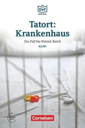 Borbein / Lohéac-Wieders |  Die DaF-Bibliothek A2-B1 - Tatort: Krankenhaus | Buch |  Sack Fachmedien