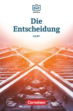 Baumgarten / Borbein |  Die DaF-Bibliothek A2-B1 - Die Entscheidung | Buch |  Sack Fachmedien