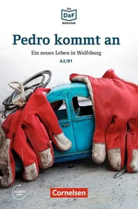 Baumgarten / Borbein, |  Die DaF-Bibliothek: Pedro kommt an, A2/B1 | eBook | Sack Fachmedien