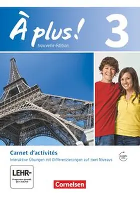 Becker / Mann-Grabowski / Friebe |  À plus! Nouvelle édition. Band 3. Carnet d'activités mit interaktiven Übungen auf scook.de, Video und Audio online | Buch |  Sack Fachmedien