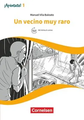 Vila Baleato |  ¡Apúntate! Band 1 - Un vecino muy raro | Buch |  Sack Fachmedien