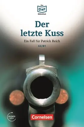Baumgarten / Borbein / Ewald |  Die DaF-Bibliothek / A2/B1 - Der letzte Kuss | eBook | Sack Fachmedien