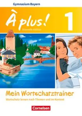 Herzog |  À plus! Band 1: 6. Jahrgangsstufe - Bayern - Mein Wortschatztrainer | Buch |  Sack Fachmedien