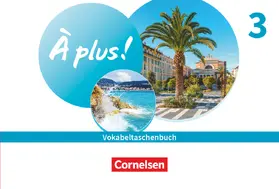  À plus ! 1. und 2. Fremdsprache. Band 3 - Vokabeltaschenbuch | Buch |  Sack Fachmedien