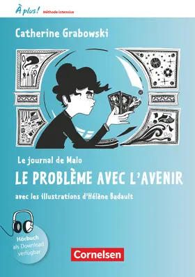 Mann-Grabowski / Grabowski |  À plus ! Méthode intensive Band 2 - Le journal de Malo / Le problème avec l'avenir | Buch |  Sack Fachmedien