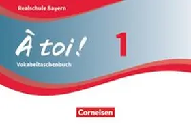  À toi ! Band 1 - Bayern - Vokabeltaschenbuch | Buch |  Sack Fachmedien