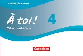  À toi ! Band 4 - Bayern - Vokabeltaschenbuch | Buch |  Sack Fachmedien