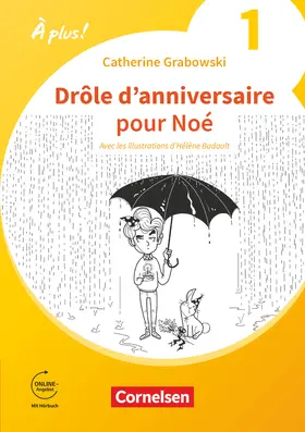 Mann-Grabowski / Grabowski |  À plus ! 1. und 2. Fremdsprache. Band 1 - Drôle d'anniversaire pour Noé - Erstlektüre zum Ersetzen des Module 5 und 6 von À plus! 1: | Buch |  Sack Fachmedien
