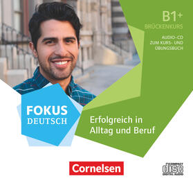  Fokus Deutsch B1+ - Erfolgreich in Alltag und Beruf: Brückenkurs B1+ | Sonstiges |  Sack Fachmedien