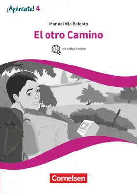 Vila Baleato |  ¡Apúntate! - 2. Fremdsprache - Band 4 - El otro camino | Buch |  Sack Fachmedien
