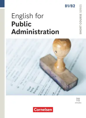 Welfare |  Short Course Serie - English for Special Purposes B1/B2 - English for Public Administration - Edition 2025 - Coursebook with Online Audio Files | Buch |  Sack Fachmedien