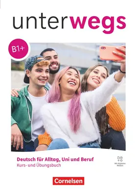 Schäfer / Herzberger / Shafer |  Unterwegs B1+ - Allgemeine Ausgabe - Kurs- und Übungsbuch - Inkl. E-Book und digitalen Medien | Buch |  Sack Fachmedien