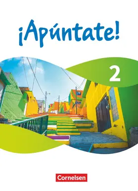 Kolacki / Elices Macias / Lützen |  ¡Apúntate! - Spanisch als 2. Fremdsprache - Band 2 - Ausgabe 2024 - Schulbuch (Festeinband) | Buch |  Sack Fachmedien