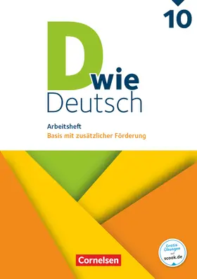 Scholz / Burkheiser / Braun |  D wie Deutsch - Zu allen Ausgaben 10. Schuljahr - Arbeitsheft mit Lösungen | Buch |  Sack Fachmedien