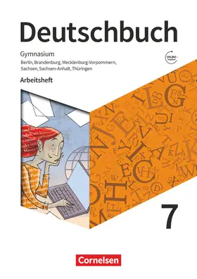 Bowien / Wagener / Patzelt |  Deutschbuch Gymnasium 7. Schuljahr - Berlin, Brandenburg, Mecklenburg-Vorpommern, Sachsen, Sachsen-Anhalt und Thüringen - Arbeitsheft mit Lösungen | Buch |  Sack Fachmedien